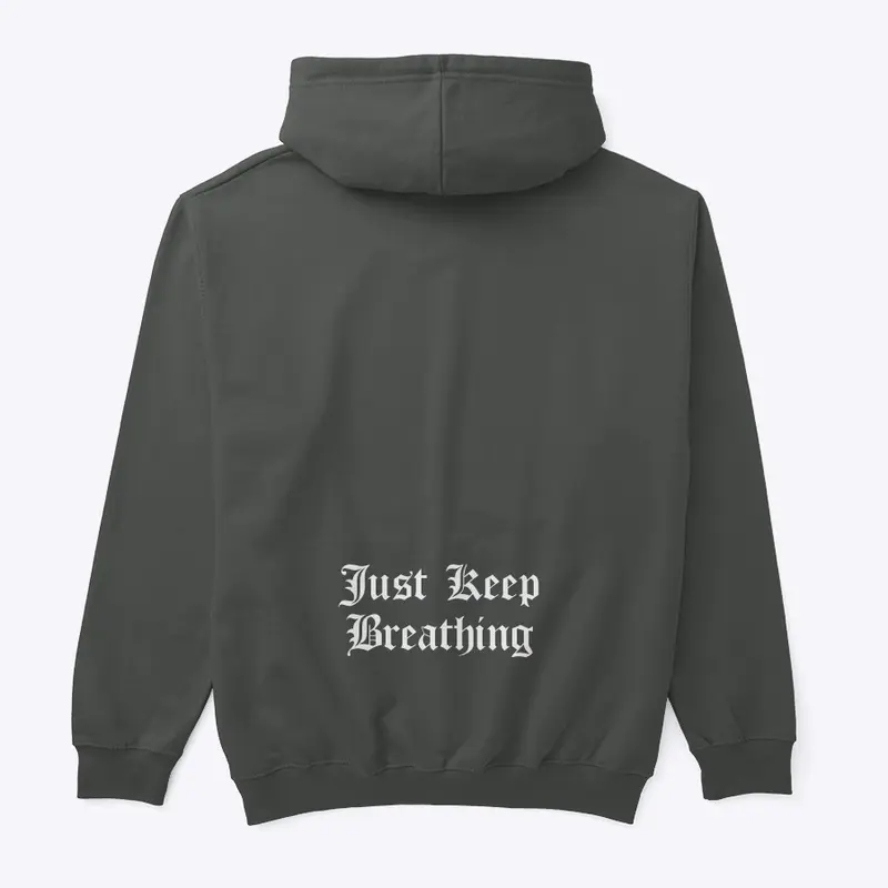 Just Keep Breathing Hoodie